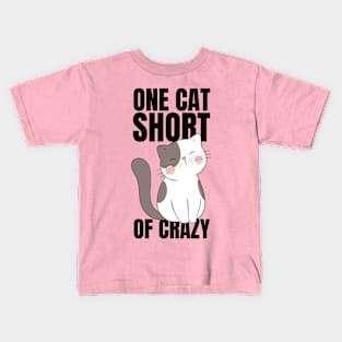 One Cat Short Of Crazy Kids T-Shirt